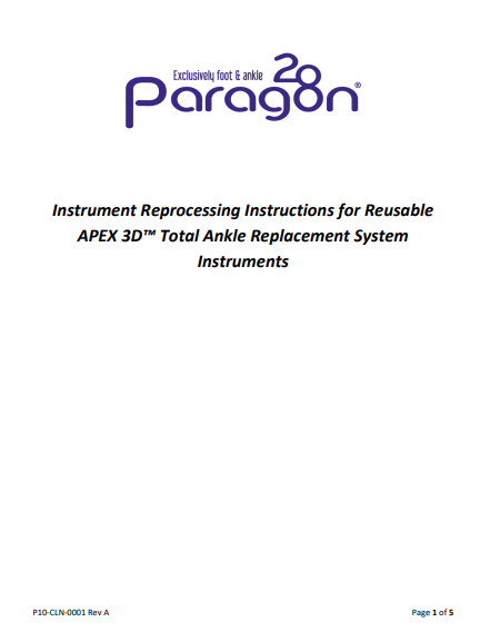APEX 3D™ Total Ankle Replacement System Instrument Reprocessing Instructions